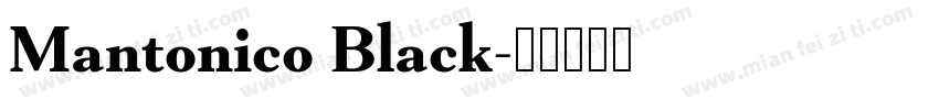 Mantonico Black字体转换